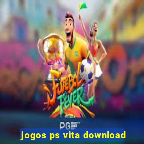 jogos ps vita download